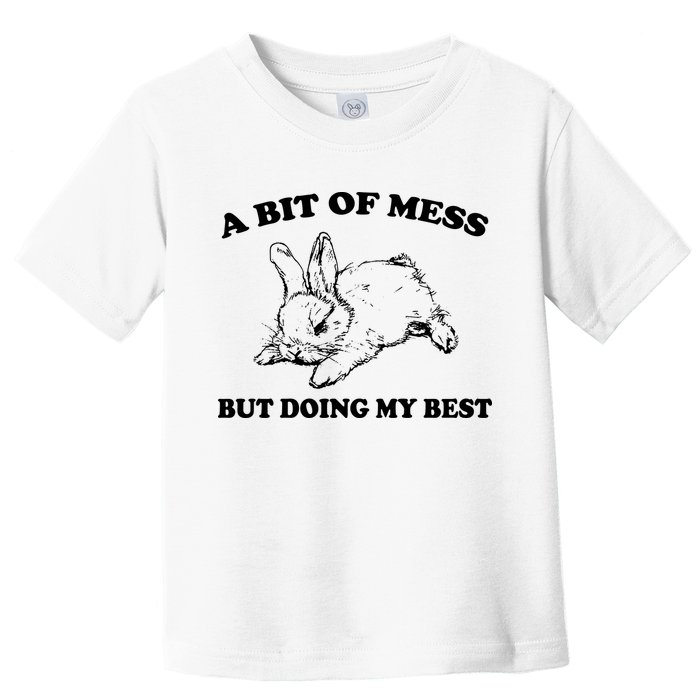 A Bit Of A Mess But Doing My Best Retro Funny Rabbit Toddler T-Shirt