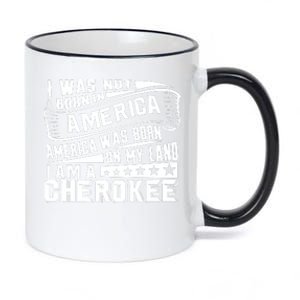 America Born On My Land Cherokee Native American 11oz Black Color Changing Mug