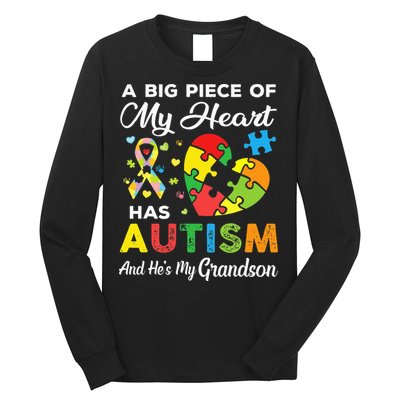 A Big Piece Of My Heart Has Autism and He's My Grandson Long Sleeve Shirt