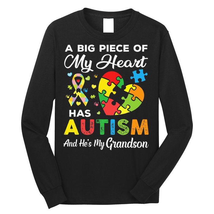 A Big Piece Of My Heart Has Autism and He's My Grandson Long Sleeve Shirt
