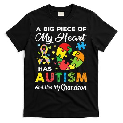A Big Piece Of My Heart Has Autism and He's My Grandson T-Shirt