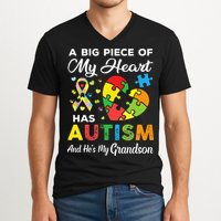 A Big Piece Of My Heart Has Autism and He's My Grandson V-Neck T-Shirt