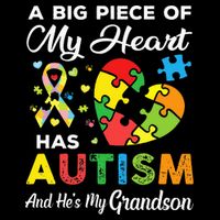 A Big Piece Of My Heart Has Autism and He's My Grandson 16 in Basic Backpack