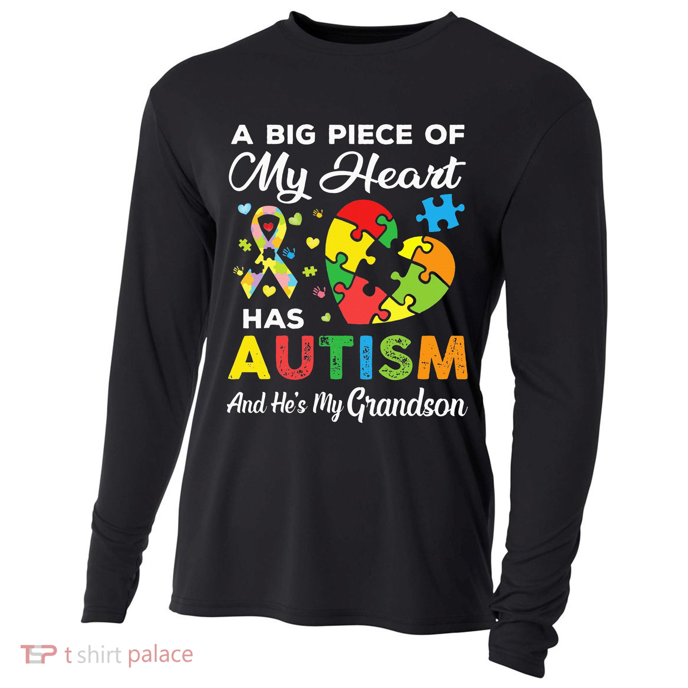 A Big Piece Of My Heart Has Autism and He's My Grandson Cooling Performance Long Sleeve Crew