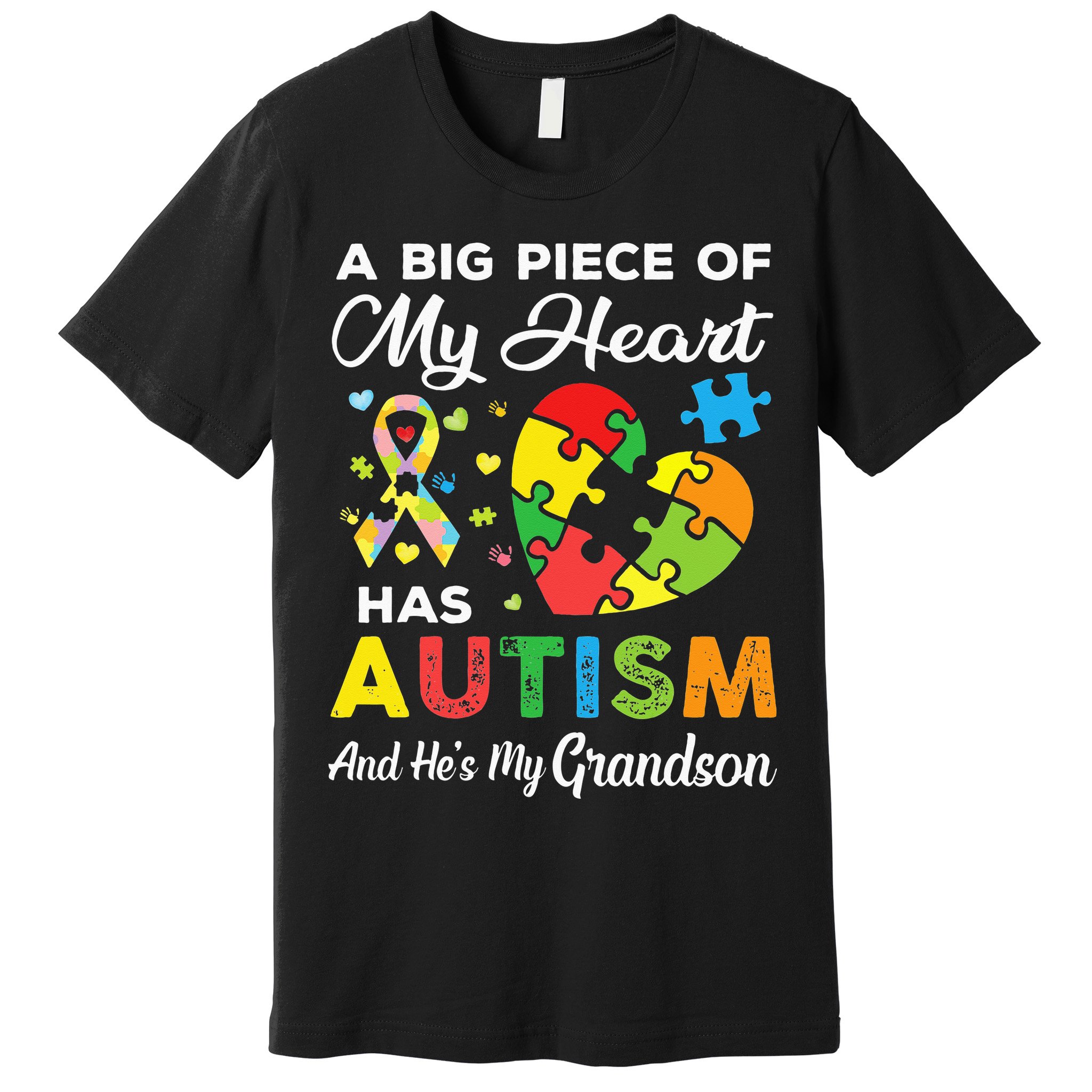 A Big Piece Of My Heart Has Autism and He's My Grandson Premium T-Shirt