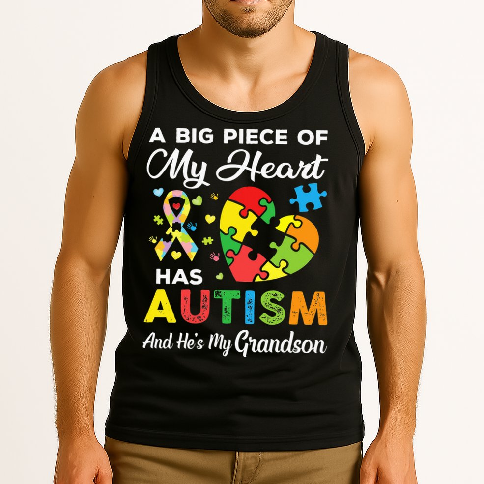 A Big Piece Of My Heart Has Autism and He's My Grandson Tank Top