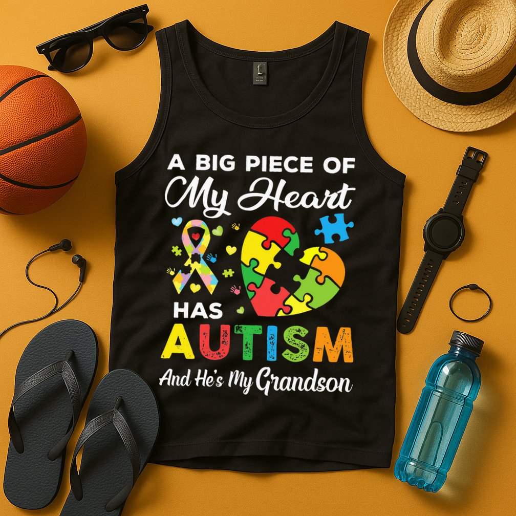 A Big Piece Of My Heart Has Autism and He's My Grandson Tank Top