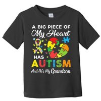 A Big Piece Of My Heart Has Autism and He's My Grandson Toddler T-Shirt