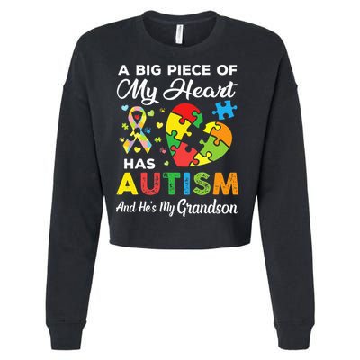 A Big Piece Of My Heart Has Autism and He's My Grandson Cropped Pullover Crew