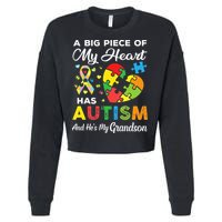 A Big Piece Of My Heart Has Autism and He's My Grandson Cropped Pullover Crew