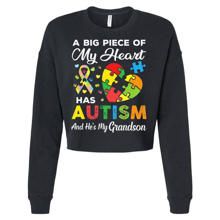 A Big Piece Of My Heart Has Autism and He's My Grandson Cropped Pullover Crew