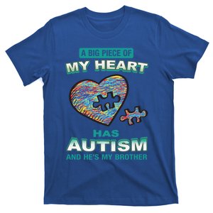 A Big Piece Of My Heart Has Autism And He's My Brother Meaningful Gift T-Shirt