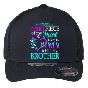 A Big Piece Of My Heart Live In Heaven He Is My Brother Great Gift Flexfit Unipanel Trucker Cap