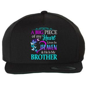 A Big Piece Of My Heart Live In Heaven He Is My Brother Great Gift Wool Snapback Cap