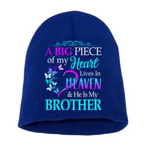 A Big Piece Of My Heart Live In Heaven He Is My Brother Great Gift Short Acrylic Beanie