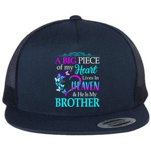 A Big Piece Of My Heart Live In Heaven He Is My Brother Great Gift Flat Bill Trucker Hat