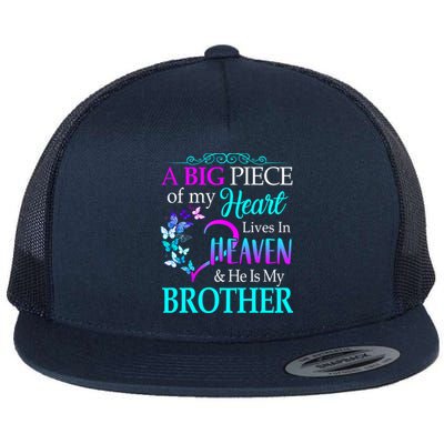 A Big Piece Of My Heart Live In Heaven He Is My Brother Great Gift Flat Bill Trucker Hat