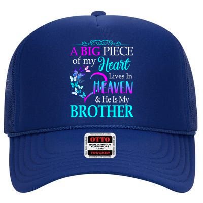 A Big Piece Of My Heart Live In Heaven He Is My Brother Great Gift High Crown Mesh Back Trucker Hat