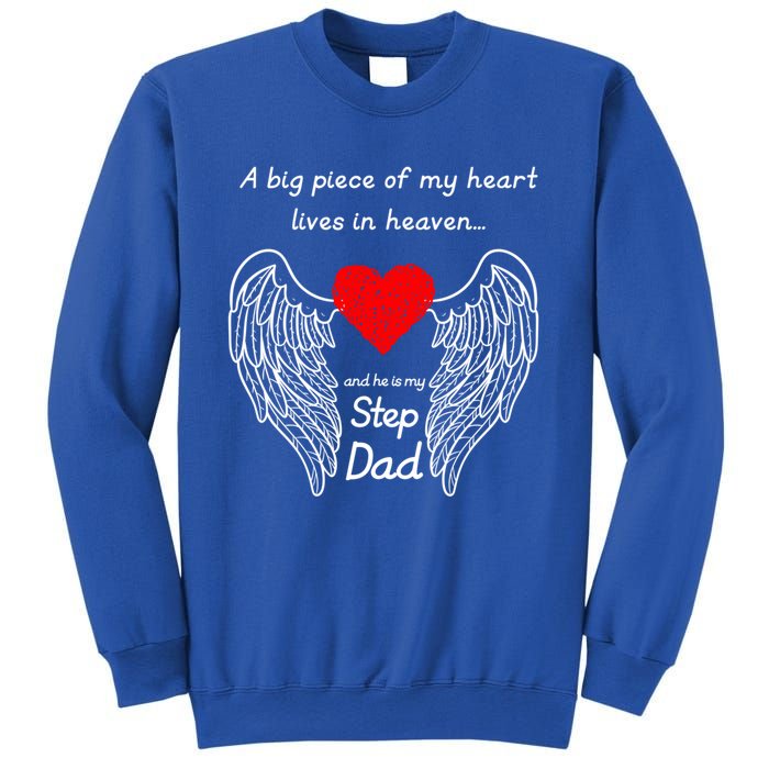 A Big Piece Of My Heart Lives In Heaven He Is My Step Dad Cute Gift Sweatshirt