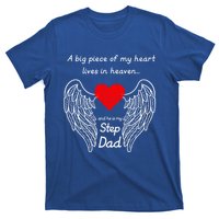 A Big Piece Of My Heart Lives In Heaven He Is My Step Dad Cute Gift T-Shirt