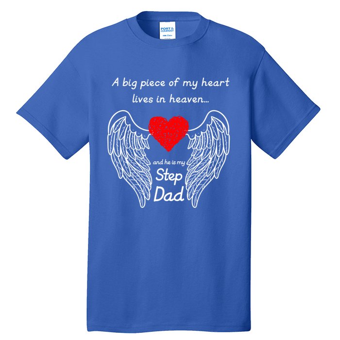 A Big Piece Of My Heart Lives In Heaven He Is My Step Dad Cute Gift Tall T-Shirt