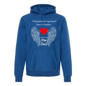 A Big Piece Of My Heart Lives In Heaven He Is My Step Dad Cute Gift Premium Hoodie