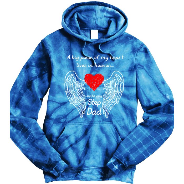 A Big Piece Of My Heart Lives In Heaven He Is My Step Dad Cute Gift Tie Dye Hoodie