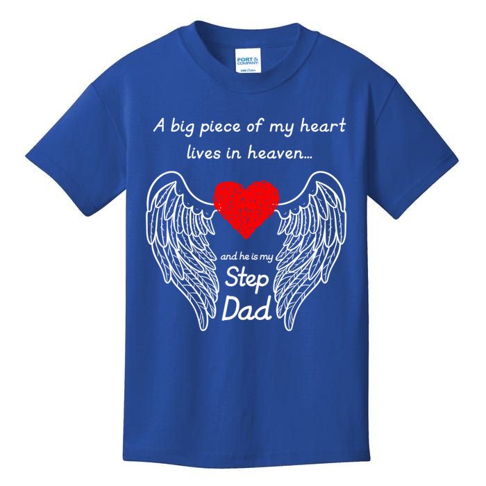 A Big Piece Of My Heart Lives In Heaven He Is My Step Dad Cute Gift Kids T-Shirt