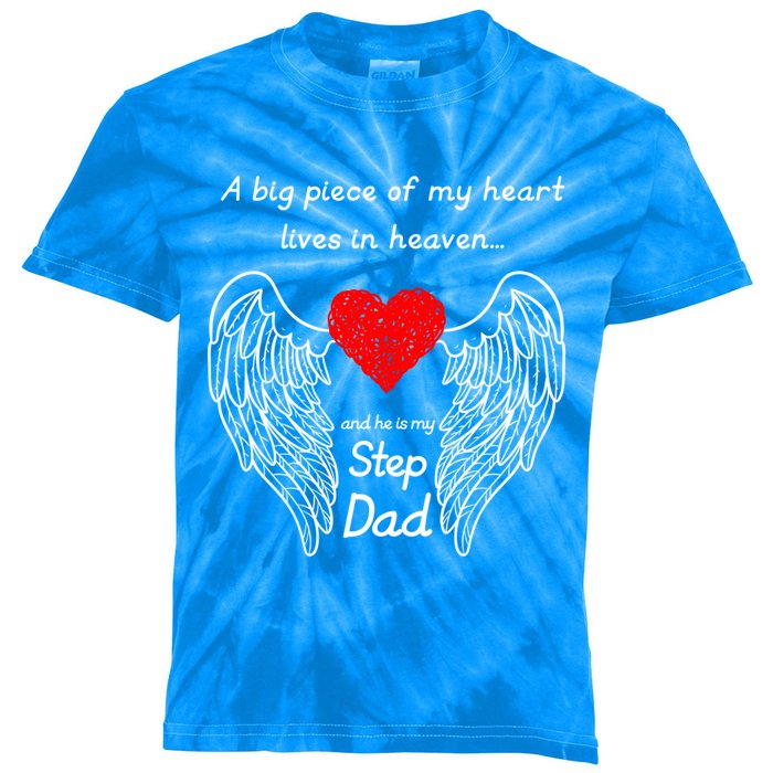 A Big Piece Of My Heart Lives In Heaven He Is My Step Dad Cute Gift Kids Tie-Dye T-Shirt