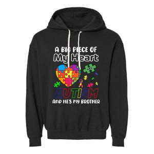 A Big Piece Of My Heart Has Autism And Hes My Brother Gift Garment-Dyed Fleece Hoodie