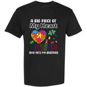 A Big Piece Of My Heart Has Autism And Hes My Brother Gift Garment-Dyed Heavyweight T-Shirt