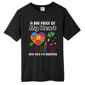 A Big Piece Of My Heart Has Autism And Hes My Brother Gift Tall Fusion ChromaSoft Performance T-Shirt