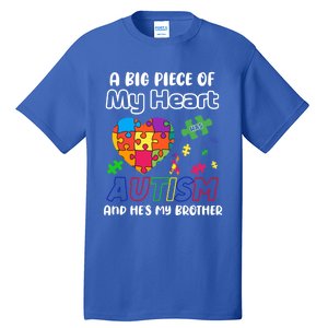 A Big Piece Of My Heart Has Autism And Hes My Brother Gift Tall T-Shirt