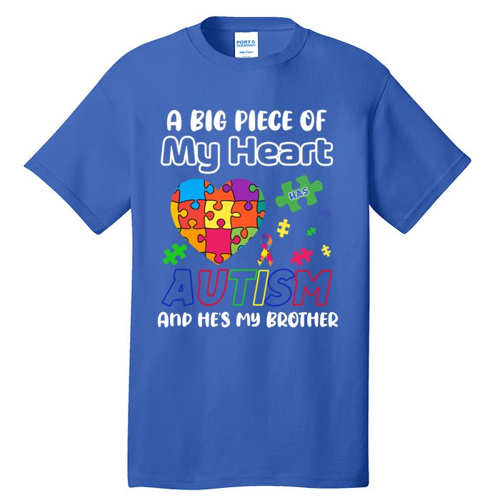 A Big Piece Of My Heart Has Autism And Hes My Brother Gift Tall T-Shirt