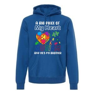 A Big Piece Of My Heart Has Autism And Hes My Brother Gift Premium Hoodie