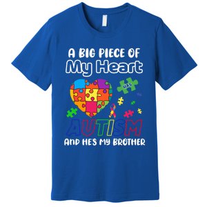 A Big Piece Of My Heart Has Autism And Hes My Brother Gift Premium T-Shirt