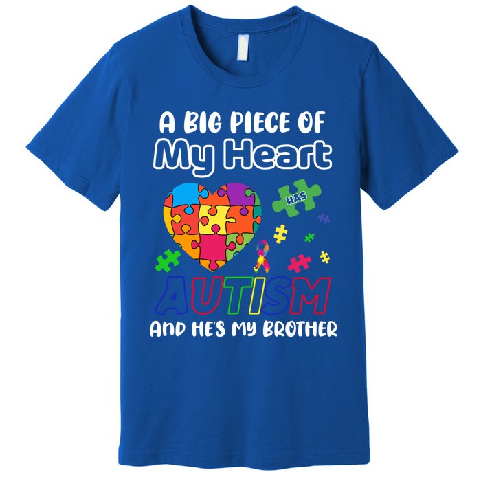 A Big Piece Of My Heart Has Autism And Hes My Brother Gift Premium T-Shirt