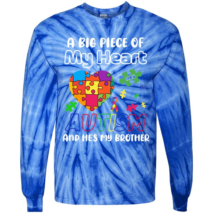 A Big Piece Of My Heart Has Autism And Hes My Brother Gift Tie-Dye Long Sleeve Shirt