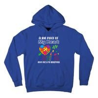 A Big Piece Of My Heart Has Autism And Hes My Brother Gift Tall Hoodie