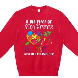 A Big Piece Of My Heart Has Autism And Hes My Brother Gift Premium Crewneck Sweatshirt