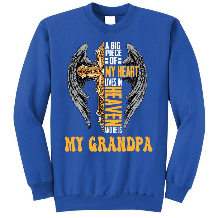 A Big Piece Of My Heart Lives In Heaven And He Is My Grandpa Funny Gift Sweatshirt