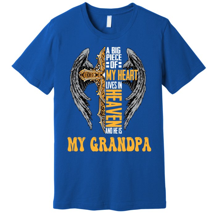 A Big Piece Of My Heart Lives In Heaven And He Is My Grandpa Funny Gift Premium T-Shirt