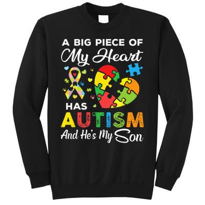 A Big Piece Of My Heart Has Autism And Hes My Son Sweatshirt