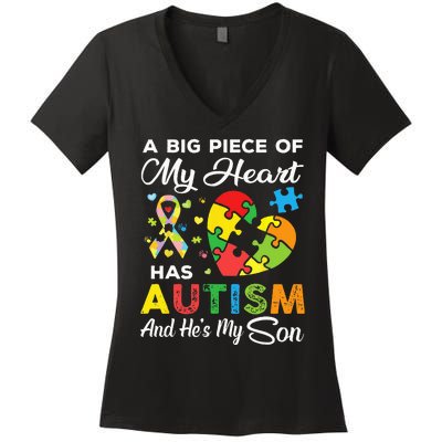 A Big Piece Of My Heart Has Autism And Hes My Son Women's V-Neck T-Shirt