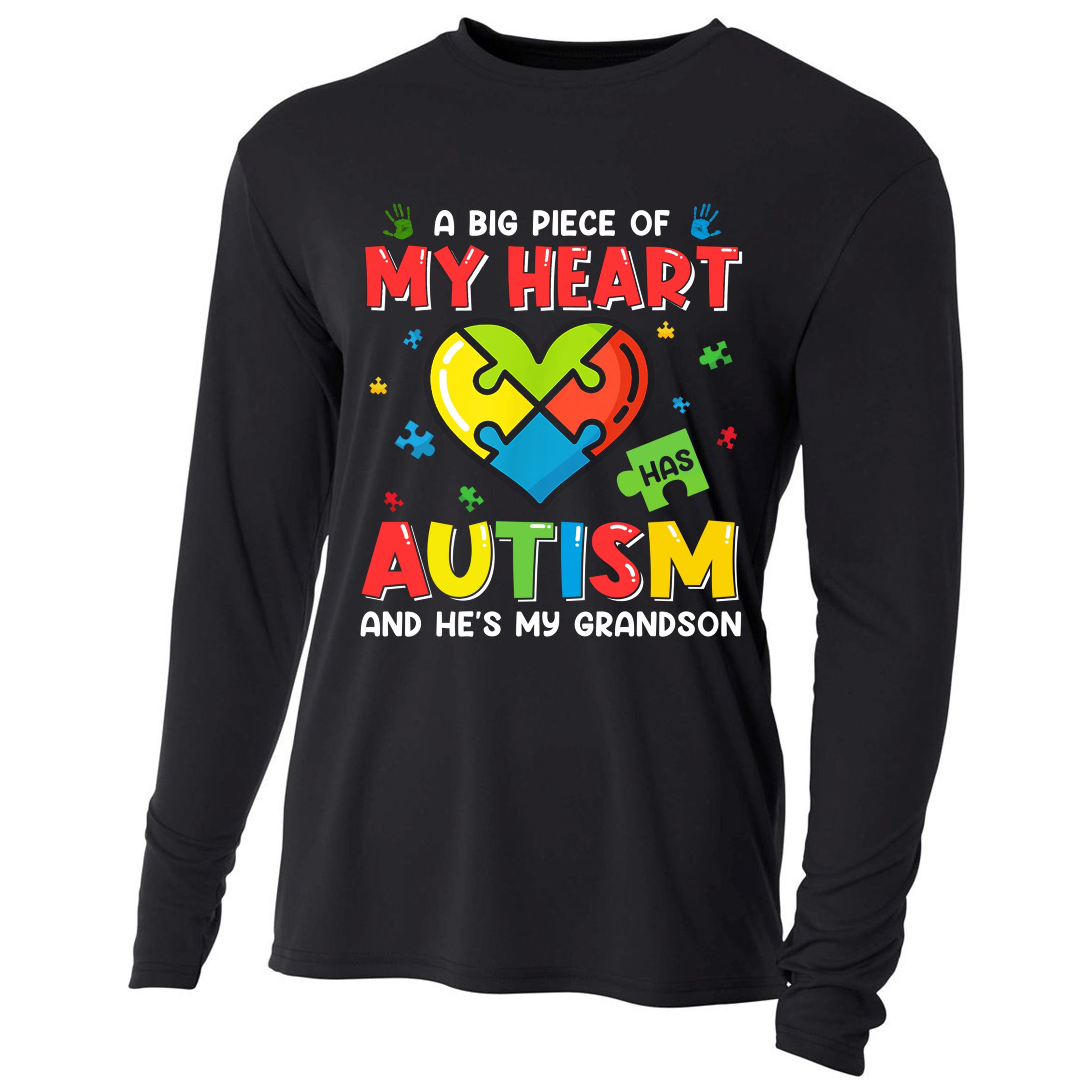 A Big Piece Of My Heart Has Autism And He's My Grandson Gift Cooling Performance Long Sleeve Crew