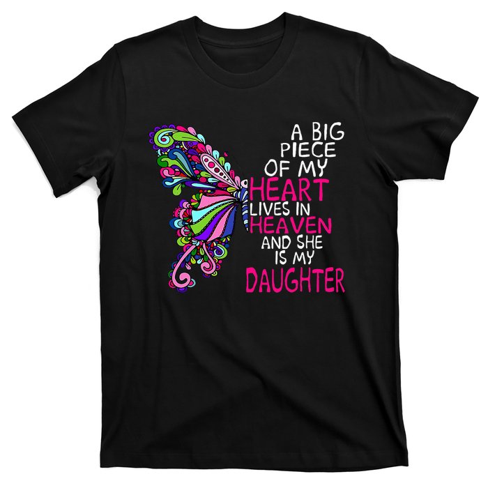 A Big Piece Of My Heart Lives In Heaven She Is My Daughter T-Shirt