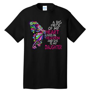 A Big Piece Of My Heart Lives In Heaven She Is My Daughter Tall T-Shirt