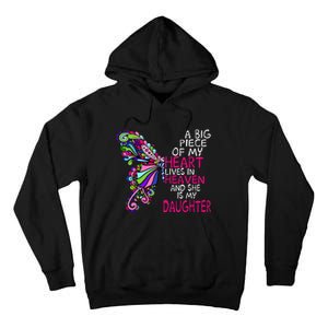 A Big Piece Of My Heart Lives In Heaven She Is My Daughter Tall Hoodie