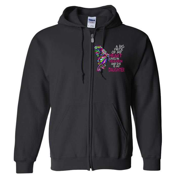 A Big Piece Of My Heart Lives In Heaven She Is My Daughter Full Zip Hoodie