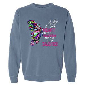 A Big Piece Of My Heart Lives In Heaven She Is My Daughter Garment-Dyed Sweatshirt